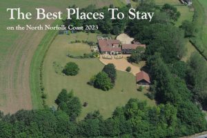 Best Places to Stay Norfolk Coast