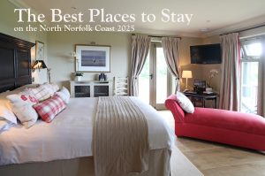 Best Places to stay on the North Norfolk Coast 5